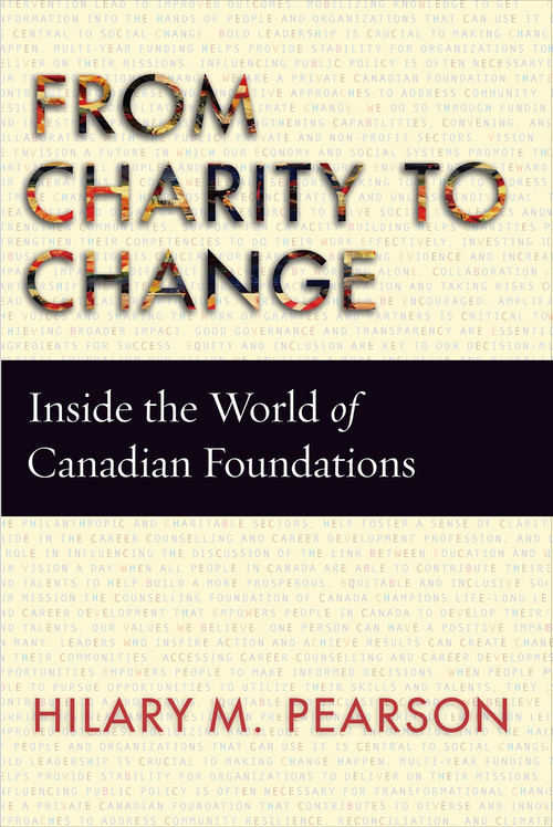 From Charity to Change (Inside the World of Canadian Foundations) by Hilary M. Pearson, 9780228014508