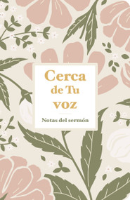 Cerca de Tu voz (Notas del sermón) (Spanish Edition) by B&H Español Editorial Staff, 9798384555513