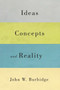Ideas, Concepts, and Reality by John W. Burbidge, 9780773541658