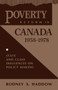 Poverty Reform in Canada, 1958-1978 (State and Class Influences on Policy Making) by Rodney S. Haddow, 9780773516380