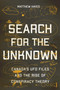 Search for the Unknown (Canada's UFO Files and the Rise of Conspiracy Theory) by Matthew Hayes, 9780228010746