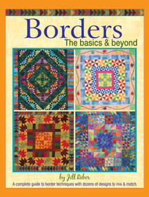 Borders The basics & beyond (A complete guide to border techniques with dozens of designs to mix and match.) by Jill Reber, 9781639811038