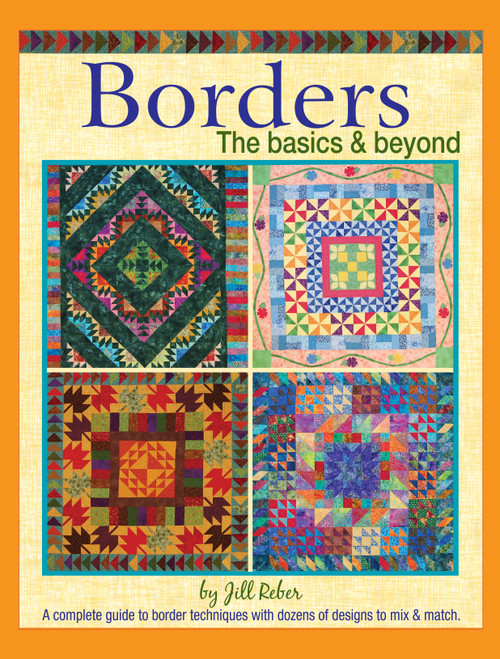 Borders The basics & beyond (A complete guide to border techniques with dozens of designs to mix and match.) by Jill Reber, 9781639811038