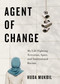Agent of Change (My Life Fighting Terrorists, Spies, and Institutional Racism) by Huda Mukbil, 9780228016557