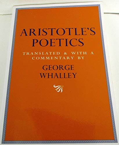 Aristotle's Poetics (Translated and with a commentary by George Whalley) by John Baxter, Aristotle, J. Patrick Atherton, 9780773516120