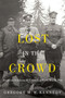 Lost in the Crowd (Acadian Soldiers of Canada's First World War) by Gregory M.W. Kennedy, 9780228020134