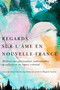 Regards sur l'âme en Nouvelle-France (Histoire des spiritualités individuelles et collectives en espace colonial) (French Edition) by Joy Palacios, Anne Régent-Susini, 9780228021360