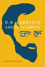 D.H. Lawrence and Attachment by Ronald Granofsky, 9780228011286
