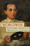 Worldwise (Édouard Roditi's Twentieth Century) by Robert Schwartzwald, Sherry Simon, 9780228022923