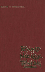 Beyond Nuclear Thinking by Robert W. Malcolmson, 9780773508026