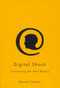Digital Shock (Confronting the New Reality) by Hervé Fischer, 9780773531147