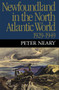 Newfoundland in the North Atlantic World, 1929-1949 by Peter Neary, 9780773515185