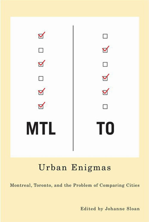 Urban Enigmas (Montreal, Toronto, and the Problem of Comparing Cities) by Johanne Sloan, 9780773531826