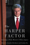 The Harper Factor (Assessing a Prime Minister's Policy Legacy) by Jennifer Ditchburn, Graham Fox, 9780773548701
