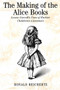 The Making of the Alice Books (Lewis Carroll's Uses of Earlier Children's Literature) by Ronald Reichertz, 9780773520813
