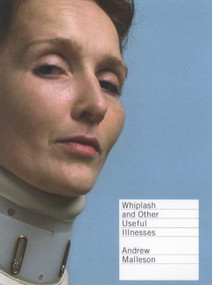 Whiplash and Other Useful Illnesses by Andrew Malleson, 9780773523333