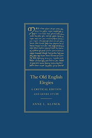 The Old English Elegies (A Critical Edition and Genre Study) by Anne L. Klinck, 9780773522411