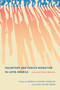 Voluntary and Forced Migration in Latin America (Law and Policy Reforms) by Natalia Caicedo Camacho, Luisa Feline Freier, Dustin Welch Garcia, Andrea Kvietok Dueñas, 9780228011842