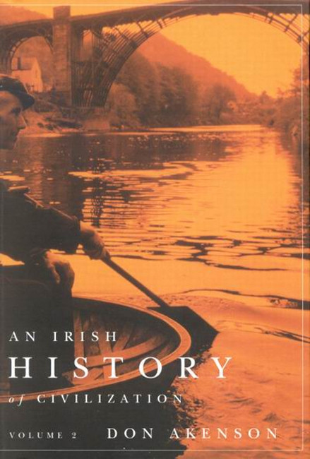 An Irish History of Civilization, Volume 1 by Donald Akenson, 9780773535480