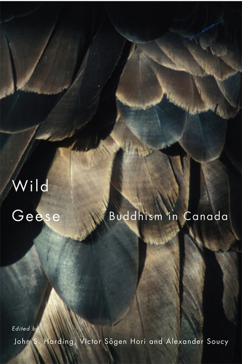Wild Geese (Buddhism in Canada) by John S. Harding, Victor Sogen Hori, Alexander Soucy, 9780773536678