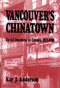 Vancouver's Chinatown (Racial Discourse in Canada, 1875-1980) by Kay J. Anderson, 9780773513297