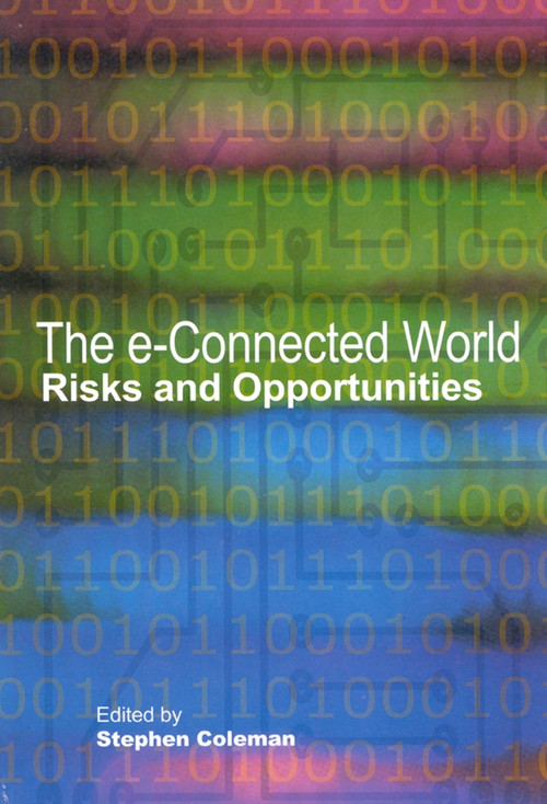 The e-Connected World (Risks and Opportunities) by Stephen Coleman, 9780889119451