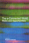 The e-Connected World (Risks and Opportunities) by Stephen Coleman, 9780889119451