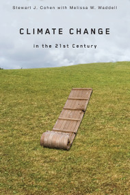 Climate Change in the 21st Century by Stewart J. Cohen, Melissa W. Waddell, 9780773533271