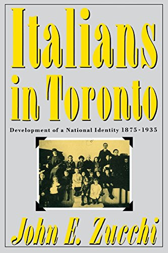 Italians in Toronto (Development of a National Identity, 1875-1935) by John E. Zucchi, 9780773507821
