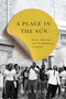 A Place in the Sun (Haiti, Haitians, and the Remaking of Quebec) by Sean Mills, 9780773546455