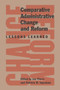 Comparative Administrative Change and Reform (Lessons Learned) by Jon Pierre, Patricia W. Ingraham, 9780773536609