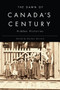 The Dawn of Canada's Century (Hidden Histories) by Gordon Darroch, 9780773544659