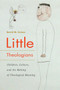 Little Theologians (Children, Culture, and the Making of Theological Meaning) by David M. Csinos, 9780228003830