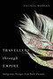Travellers through Empire (Indigenous Voyages from Early Canada) by Cecilia Morgan, 9780773551343