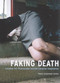 Faking Death (Canadian Art Photography and the Canadian Imagination) by Penny Cousineau-Levine, 9780773528260