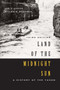 Land of the Midnight Sun, Third Edition (A History of the Yukon) by Ken S. Coates, 9780773552128