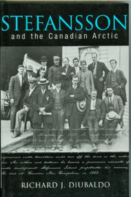Stefansson and the Canadian Arctic by Richard J. Diubaldo, 9780773518155