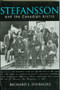 Stefansson and the Canadian Arctic by Richard J. Diubaldo, 9780773518155