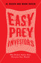 Easy Prey Investors (Why Broken Safety Nets Threaten Your Wealth) by Al Rosen, Mark Rosen, 9780773559417