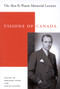 Visions of Canada (The Alan B. Plaunt Memorial Lectures, 1958 - 1992) by Bernard Ostry, Janice Yalden, 9780773526624