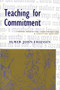 Teaching for Commitment (Liberal Education, Indoctrination, and Christian Nurture) by Elmer John Thiessen, 9780773511620