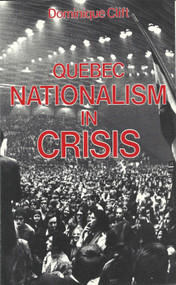 Quebec Nationalism in Crisis by Dominique Clift, 9780773503830
