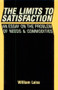 The Limits to Satisfaction (An Essay on the Problem of Needs and Commodities) by William Leiss, 9780773506886