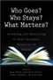 Who Goes? Who Stays? What Matters? (Accessing and Persisting in Post-Secondary Education in Canada) by Ross Finnie, Richard E. Mueller, Arthur Sweetman, 9781553392217