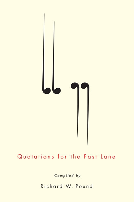 Quotations for the Fast Lane by Richard W. Pound, 9780773542983