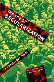 The Age of Secularization by Augusto Del Noce, 9780773550919