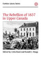 The Rebellion of 1837 in Upper Canada by Colin Read, Ronald J. Stagg, 9780886290269