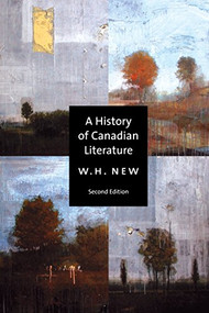 History of Canadian Literature, Second Edition by W.H. New, 9780773525979