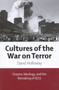 Cultures of the War on Terror (Empire, Ideology, and the Remaking of 9/11) by David Holloway, 9780773534841