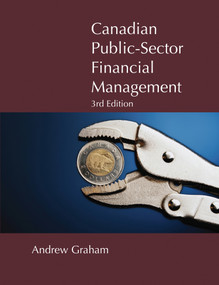 Canadian Public-Sector Financial Management (Third Edition) by Andrew Graham, 9781553395416
